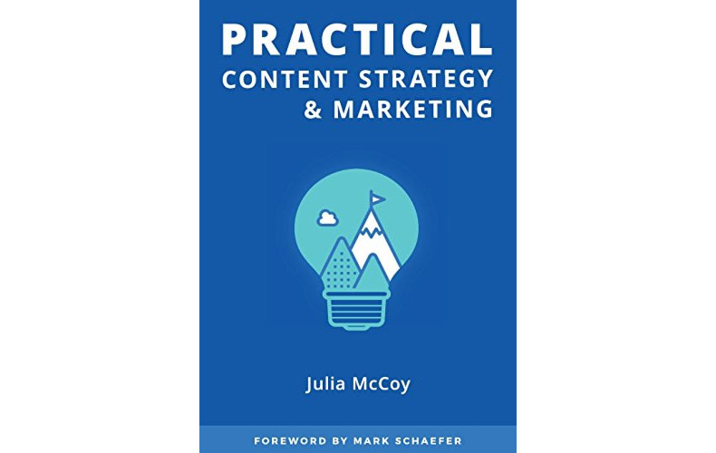 practical content strategy julia mccoy